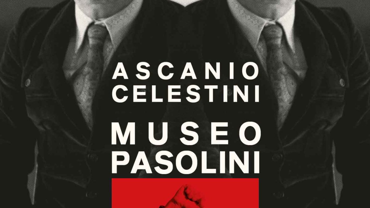 CELESTINI E IL SUO “MUSEO PASOLINI”